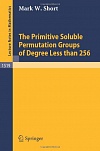The primitive soluble permutation groups of degree less than 256 The primitive soluble permutation groups of degree less than 256